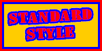 STANDARD STYLE